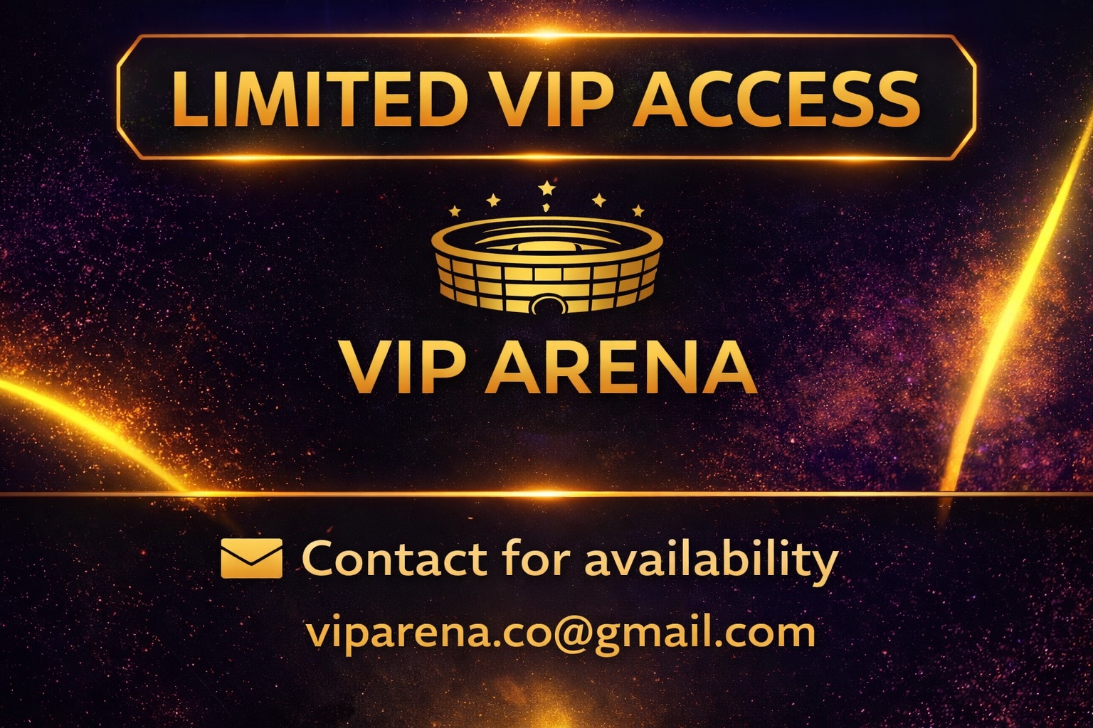 VIP Arena Limited VIP Access